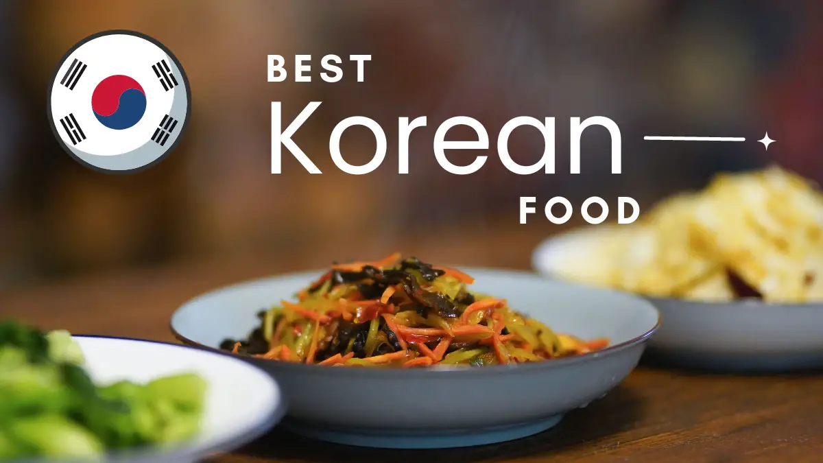 Best Korean Food You must Taste in Soul