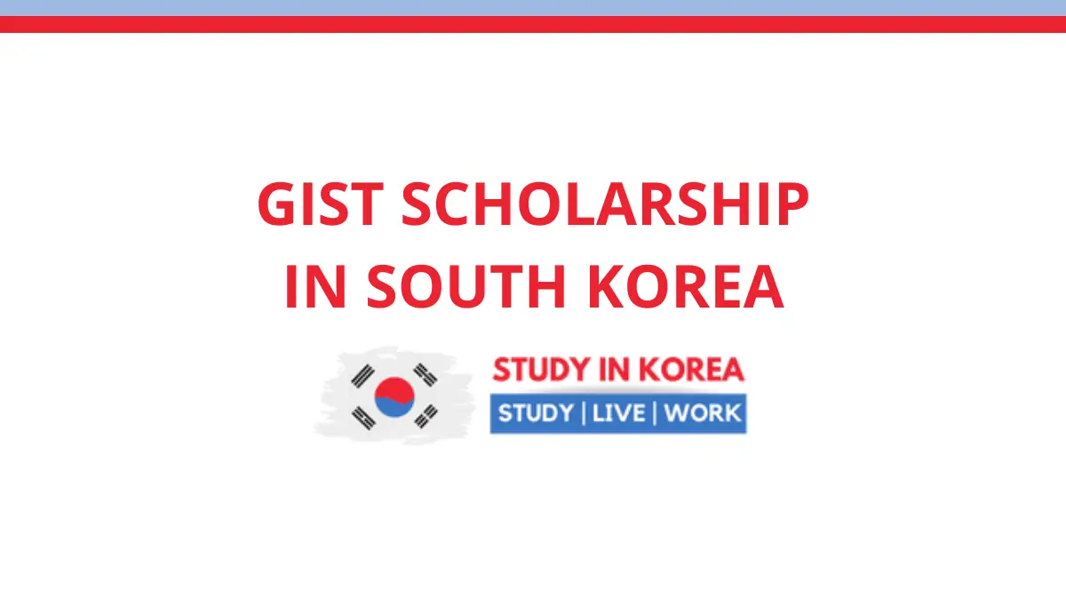 GIST Scholarship in South Korea 2024 Fully Funded