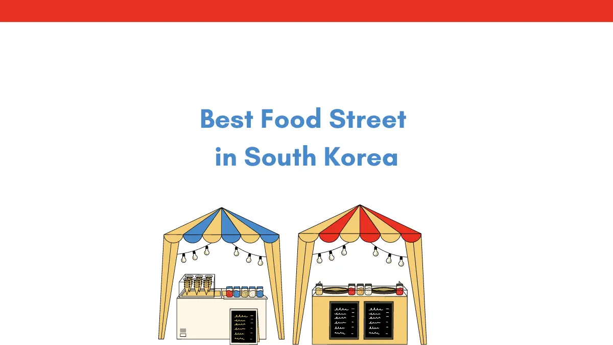 Best Food Street in South Korea