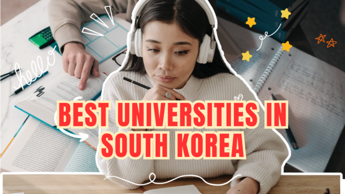 BEST UNIVERSITIES IN SOUTH KOREA