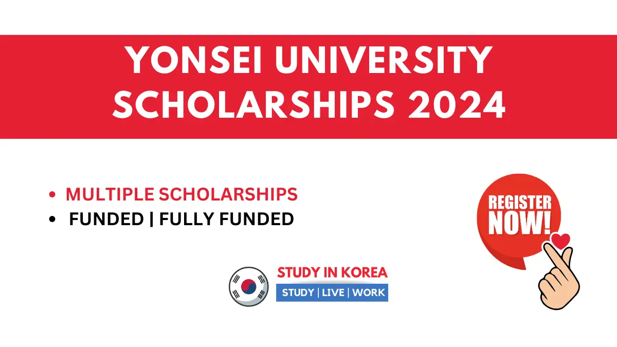 Yonsei University Scholarships 2024 - South Korea - Study In Korea