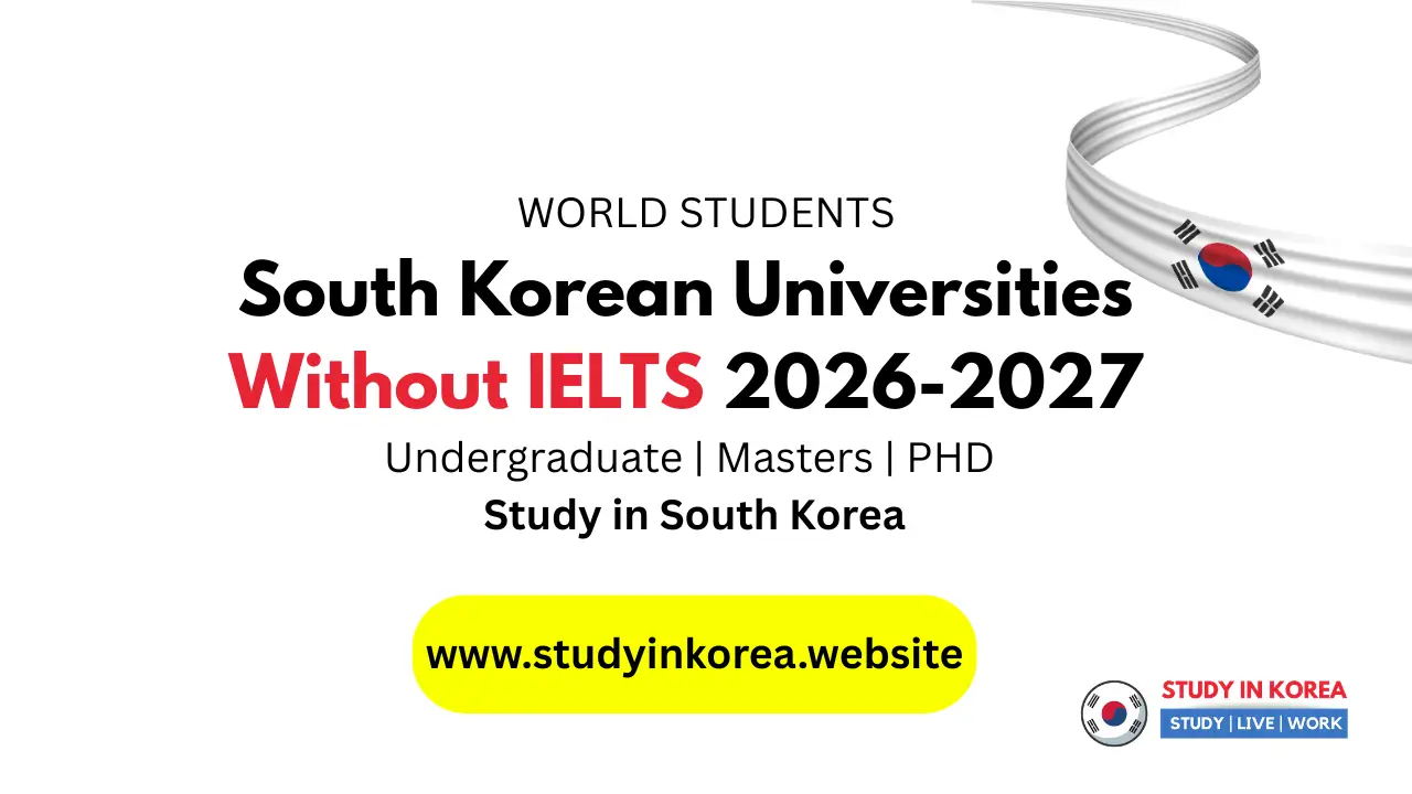 South Korean Universities Without IELTS 2026-2027