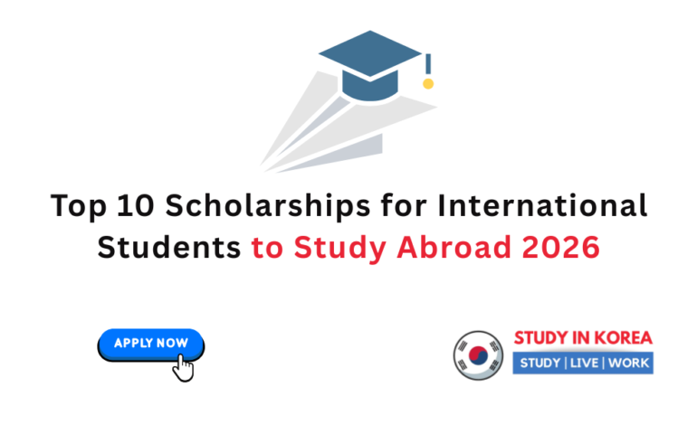 Top 10 Scholarships for International Students to Study Abroad 2026