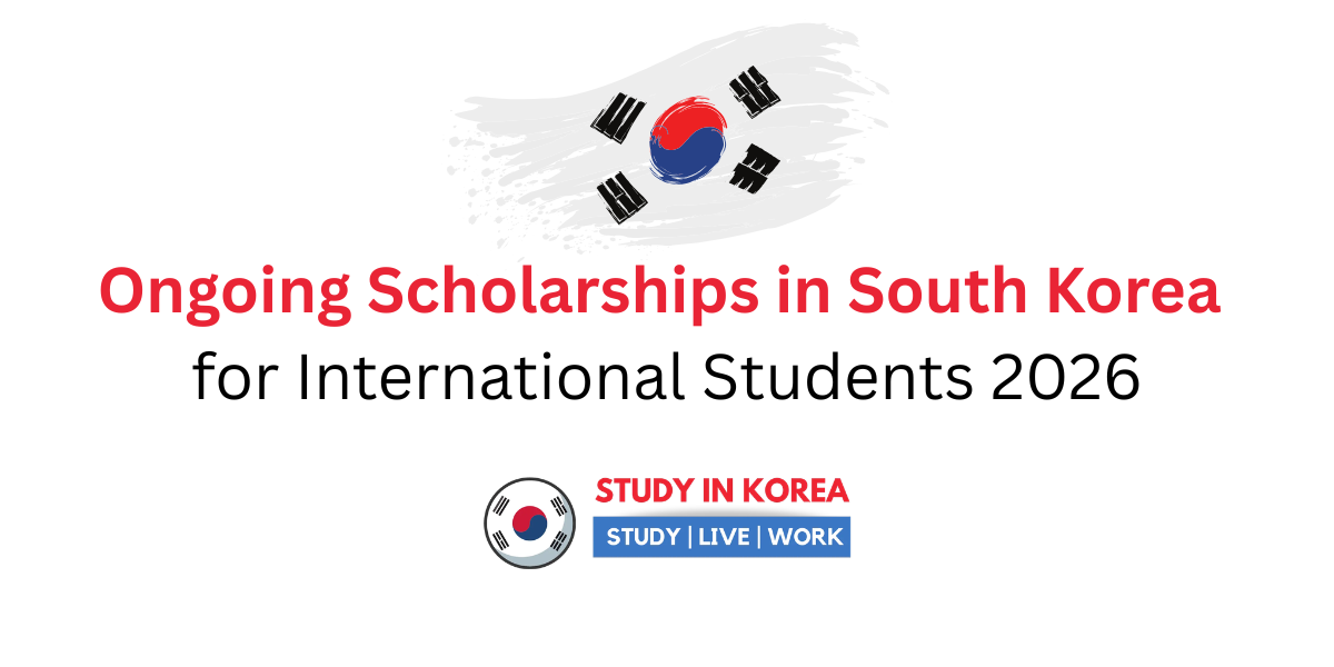 Ongoing Scholarships in South Korea for International Students 2026