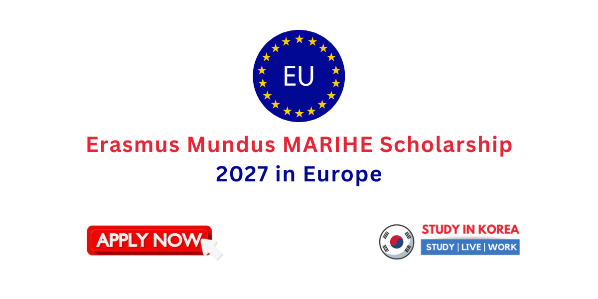 Erasmus Mundus MARIHE Scholarship 2027 in Europe | Fully Funded