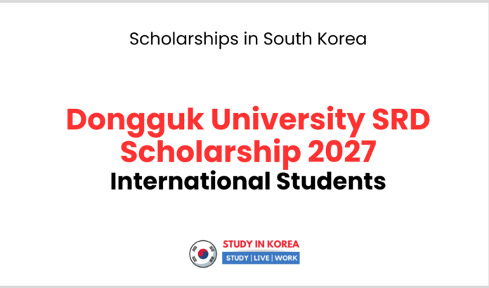 Dongguk University SRD Scholarship 2027
