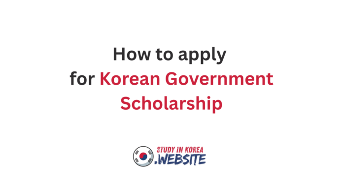 how to apply for Korean government scholarship